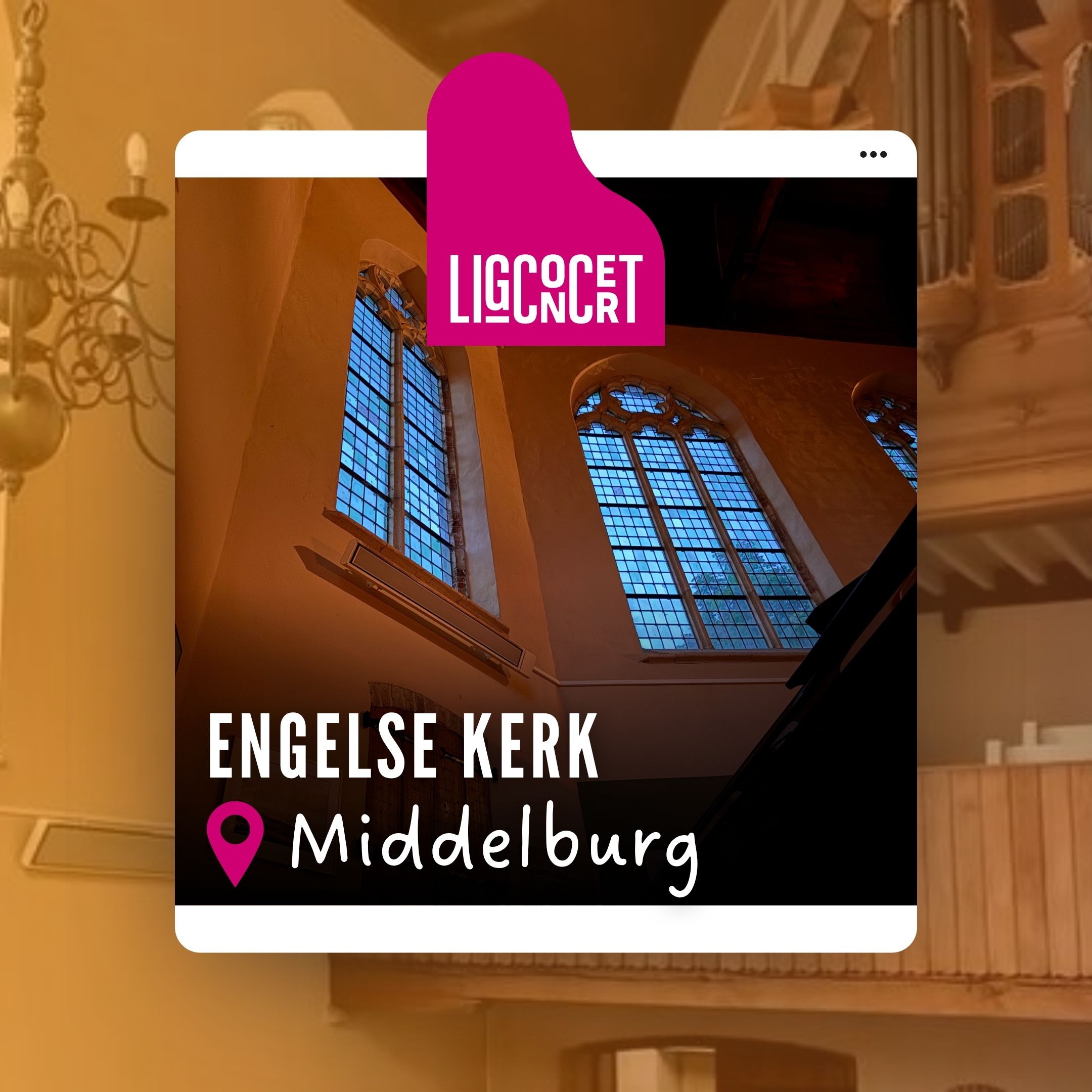 Locaties 15 Engelse Kerk Middelburg - Ligconcert®