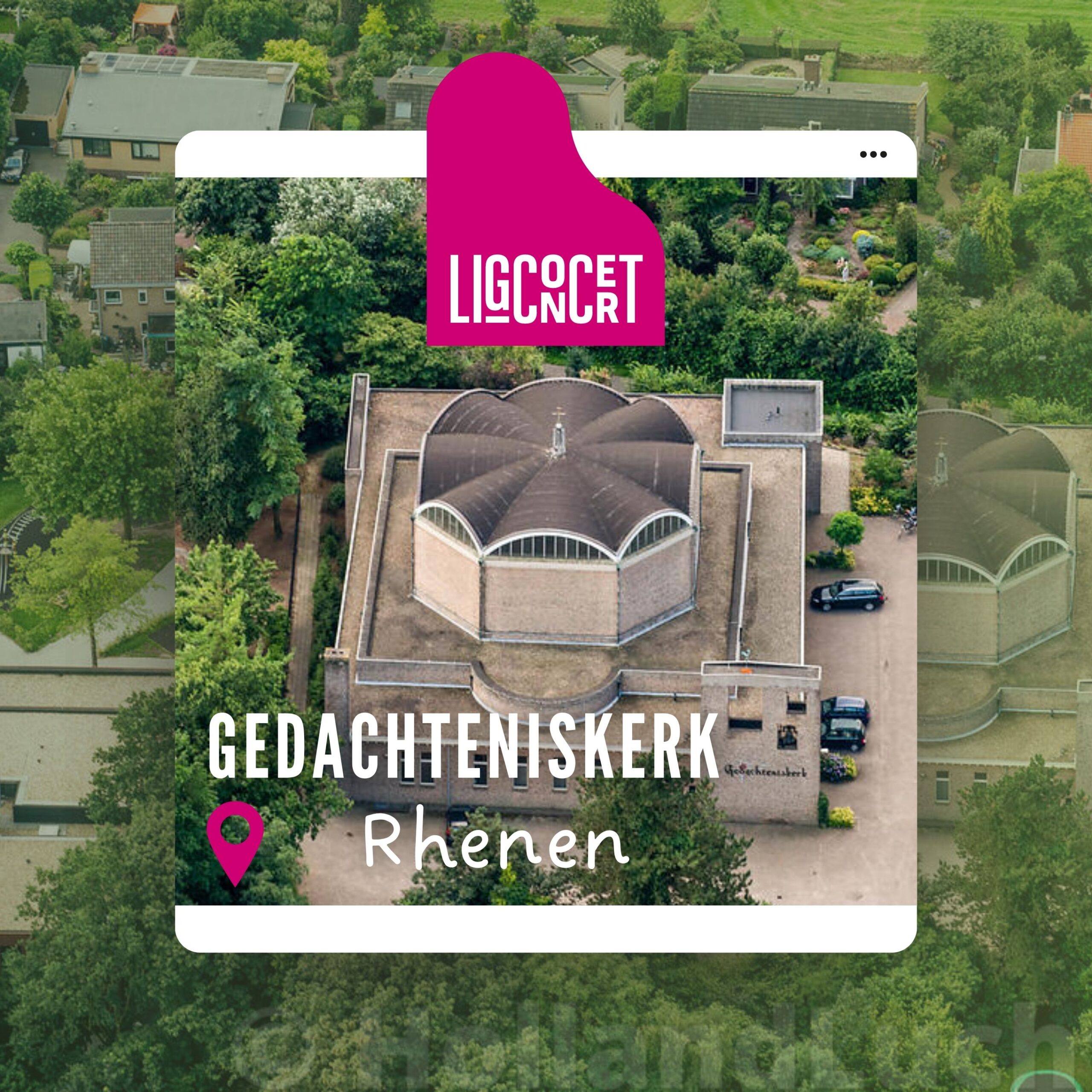 Locaties 10 Gedachteniskerk Rhenen - Ligconcert®