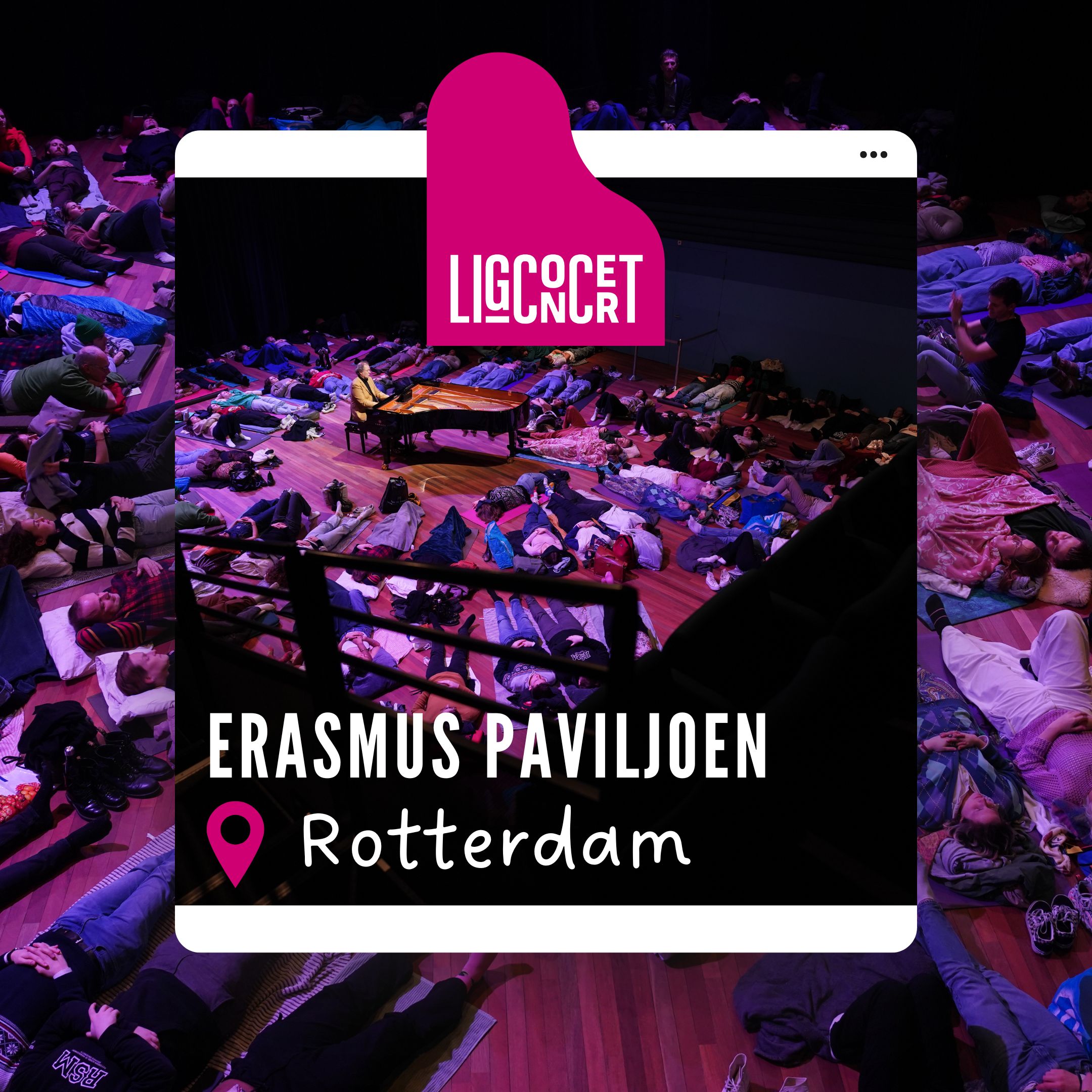 Locaties 17 Erasmus Paviljoen Rotterdam - Ligconcert®