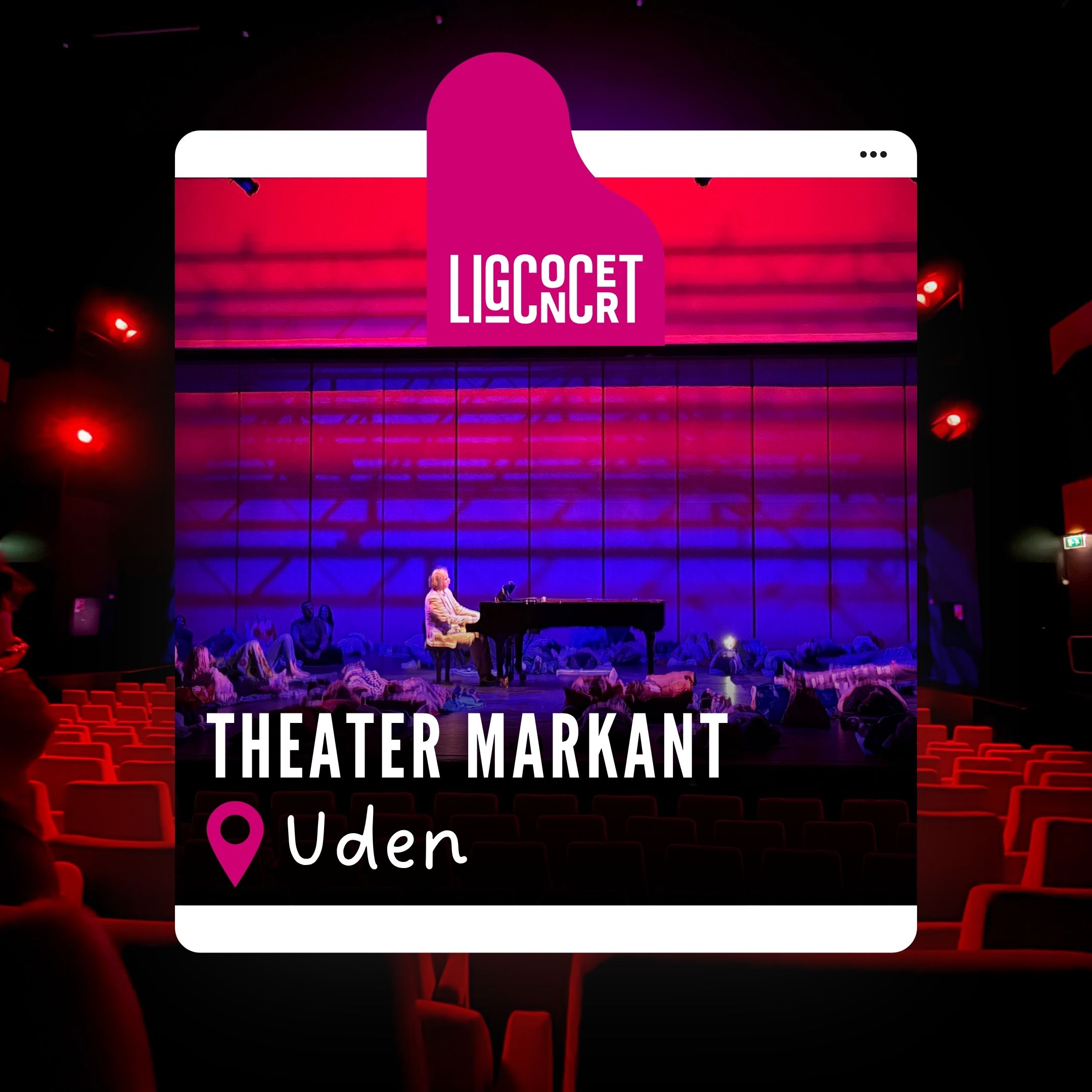 Locaties 20 Theater Markant Uden - Ligconcert®