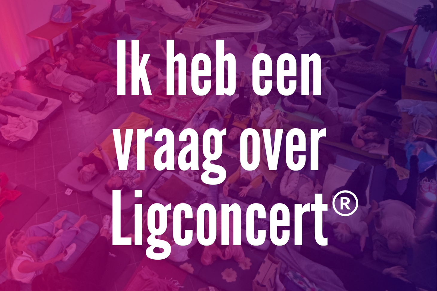 vraag ligconcert