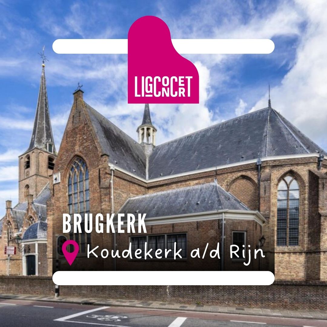 Locaties 22 Brugkerk Koudekerk aan de Rijn - Ligconcert®